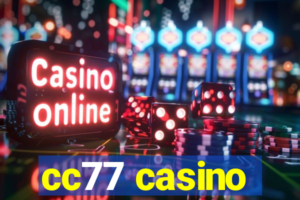 cc77 casino